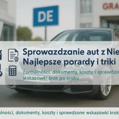 Rejestracja auta z Niemiec: Kompletny przewodnik 2025 | Koszty i Formalności