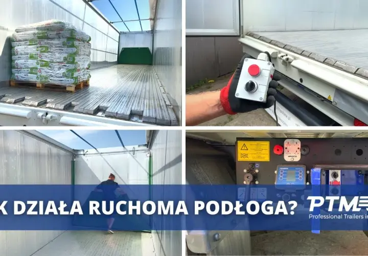 Ruchoma podłoga w naczepie: Jak działa i dlaczego warto?