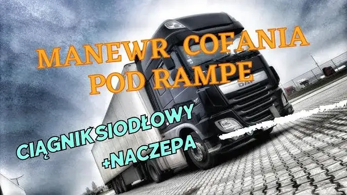 Cofanie ciągnikiem siodłowym z naczepą schemat